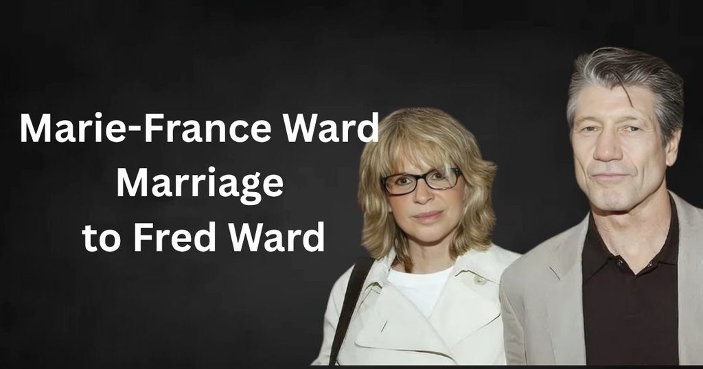 Marie-France Ward Marriage to Fred Ward